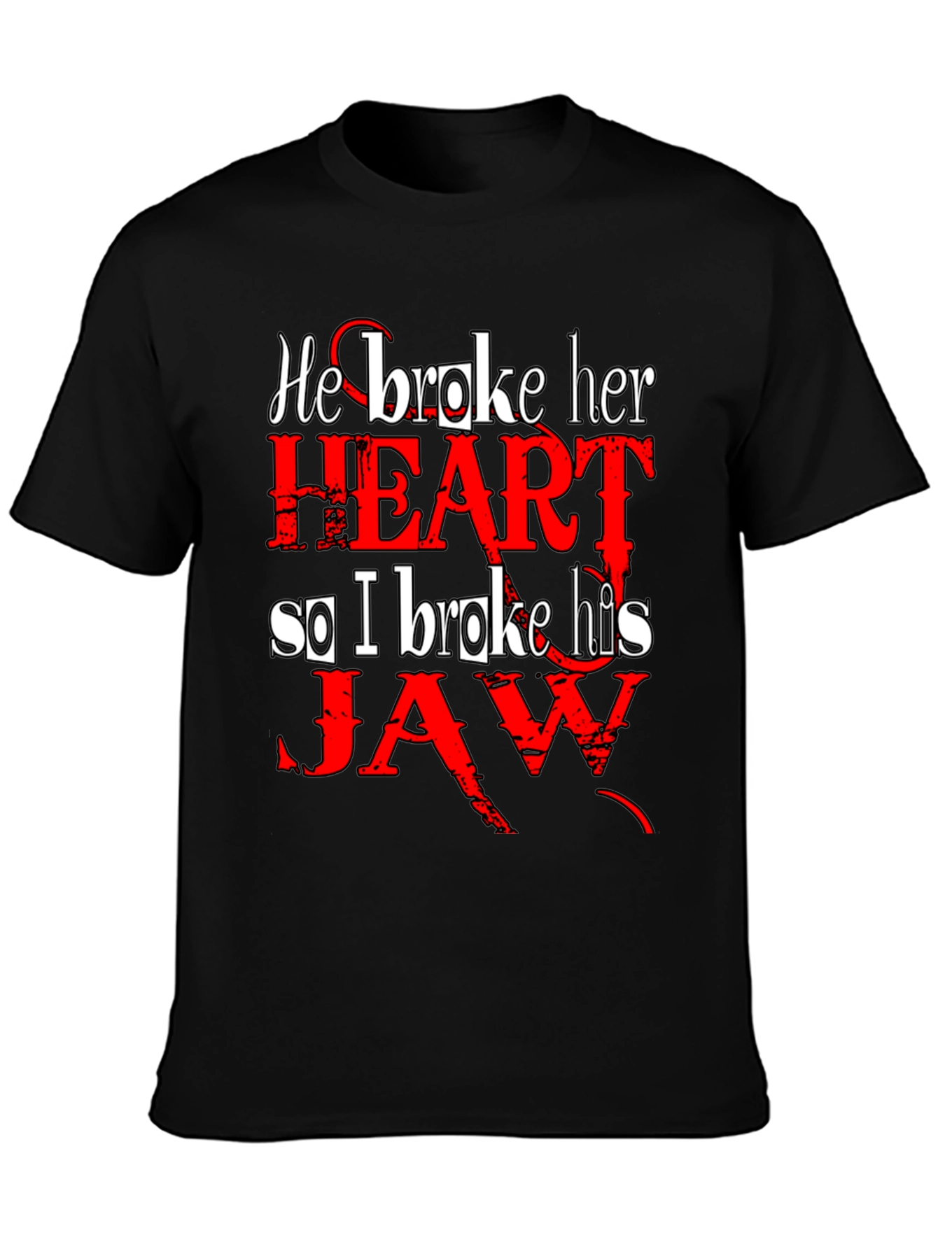 He Broke Her Heart T-Shirt