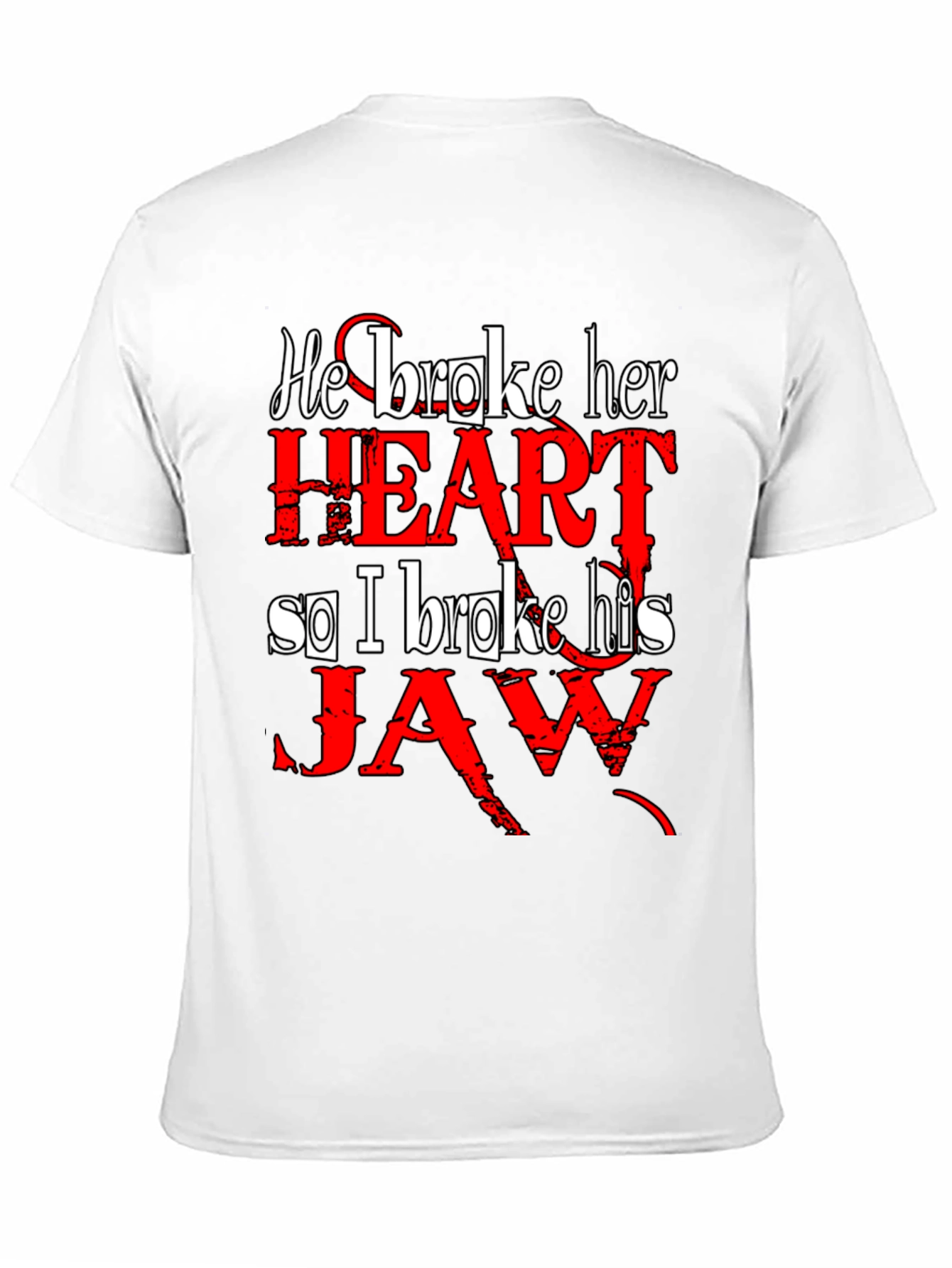 He Broke Her Heart T-Shirt