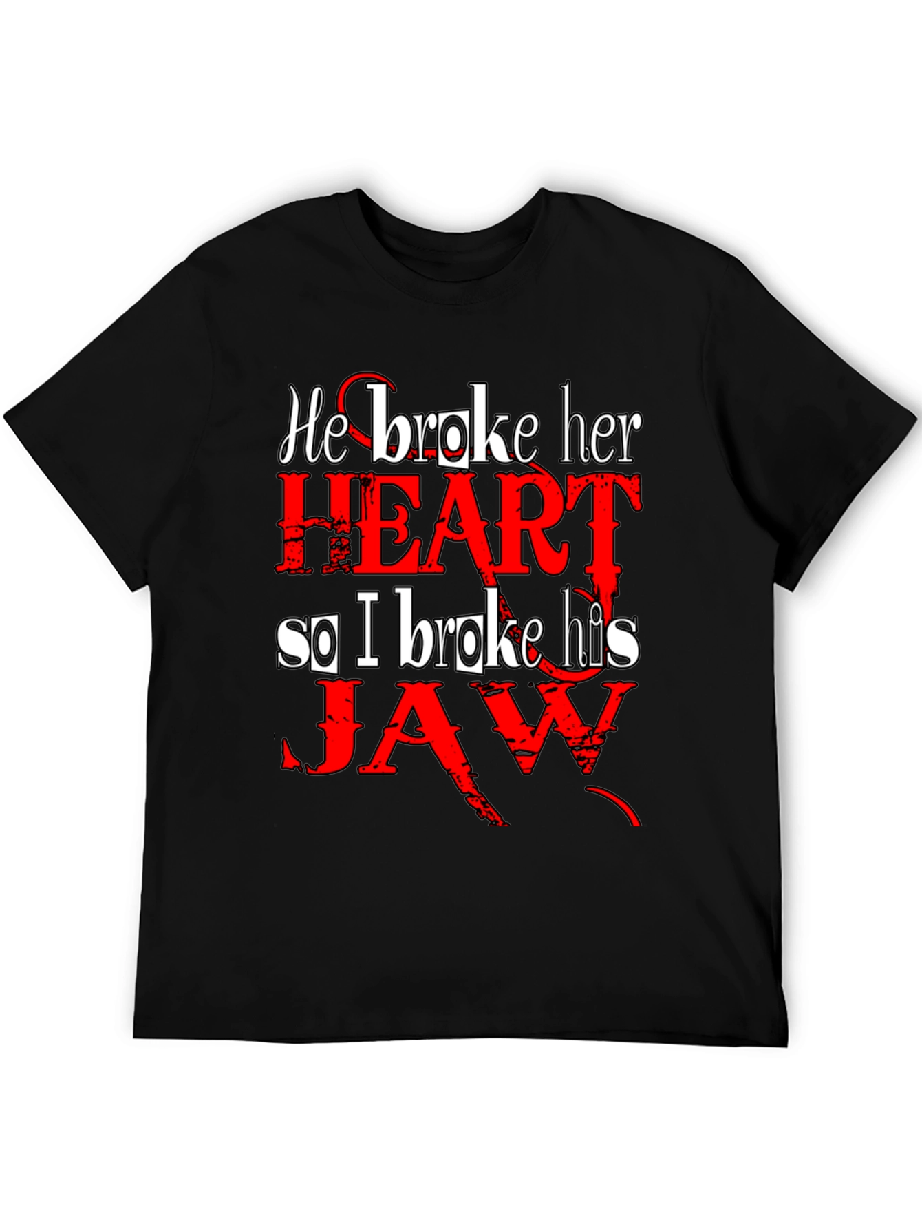 He Broke Her Heart T-Shirt