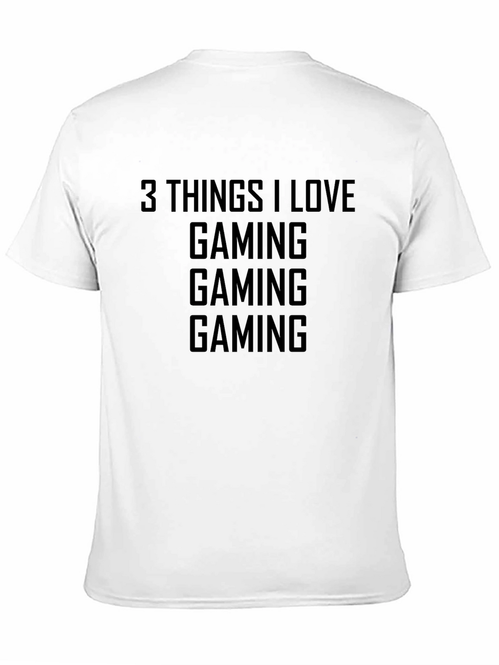 3 Things I Love Gaming T-Shirt