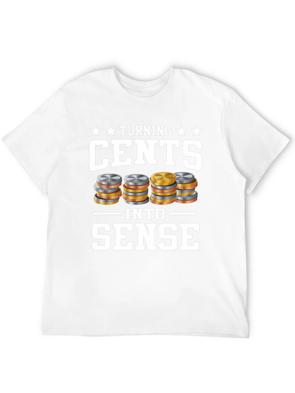 Turning Cents Into Sense Graphic Tee