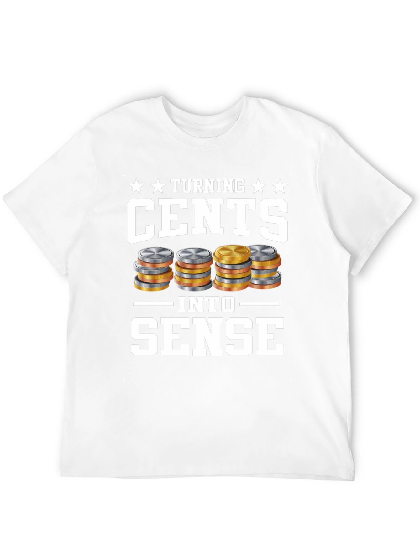 Turning Cents Into Sense Graphic Tee