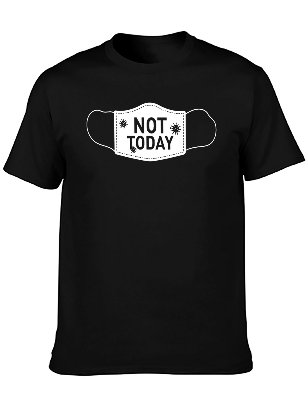 Not Today Mask T-Shirt Funny Sarcastic Graphic Tee