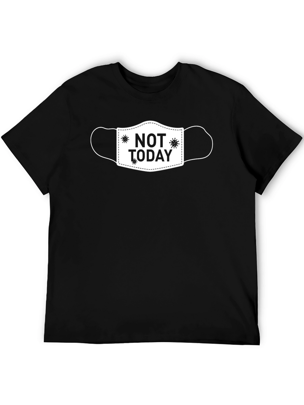 Not Today Mask T-Shirt Funny Sarcastic Graphic Tee