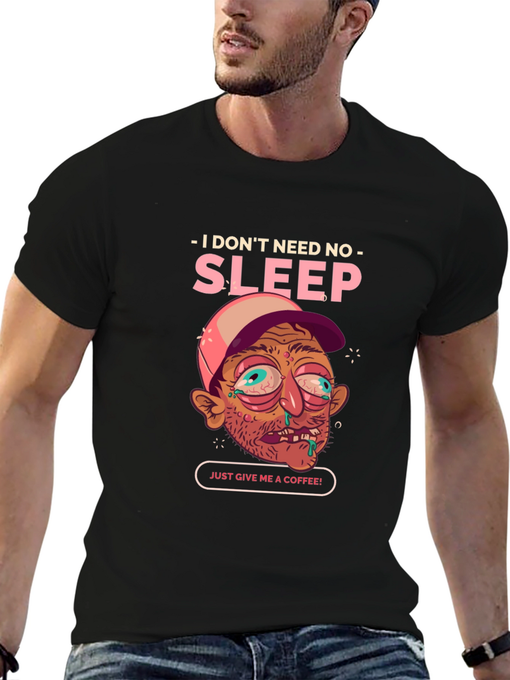 I Dont Need Sleep Coffee Tee