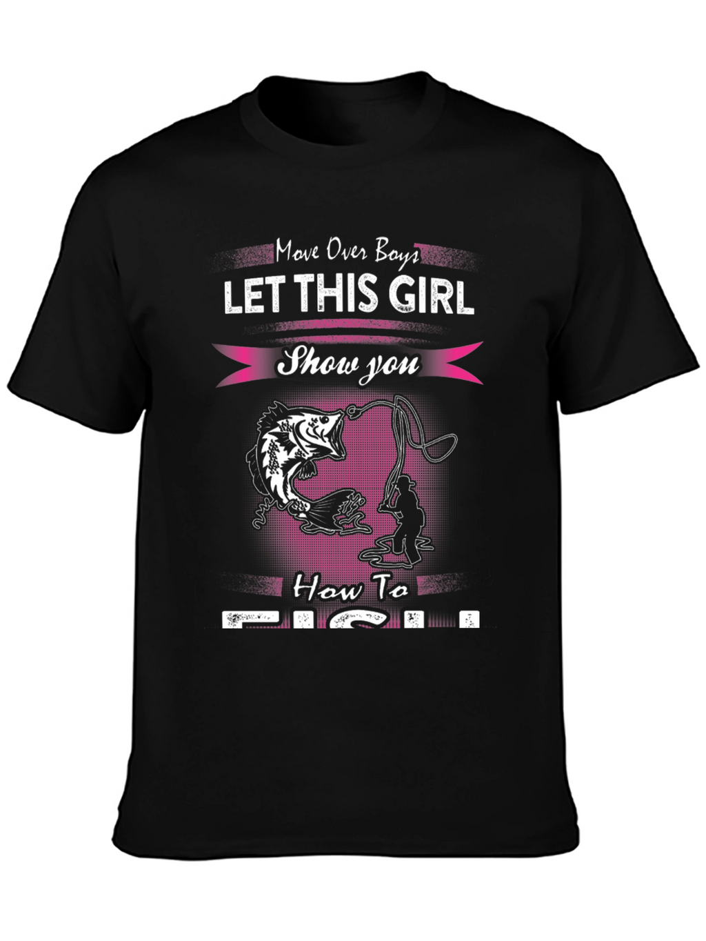 Fishing Girl T-Shirt - Move Over Boys
