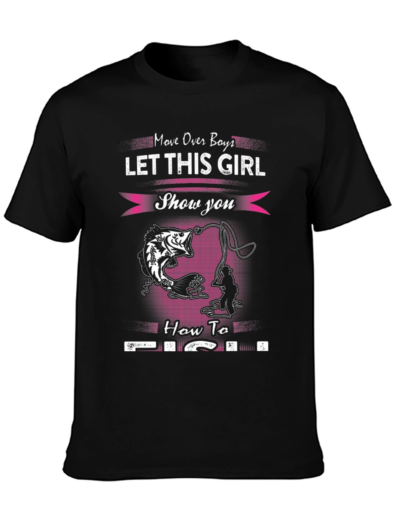 Fishing Girl T-Shirt - Move Over Boys