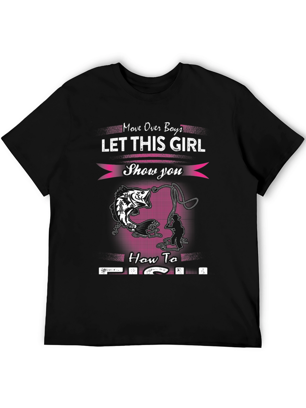 Fishing Girl T-Shirt - Move Over Boys