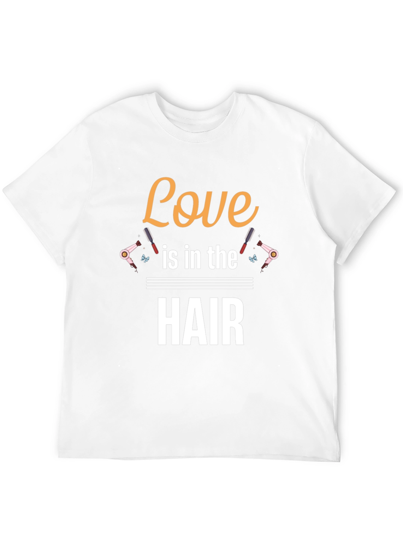 Love is in the Hair Stylist T-Shirt