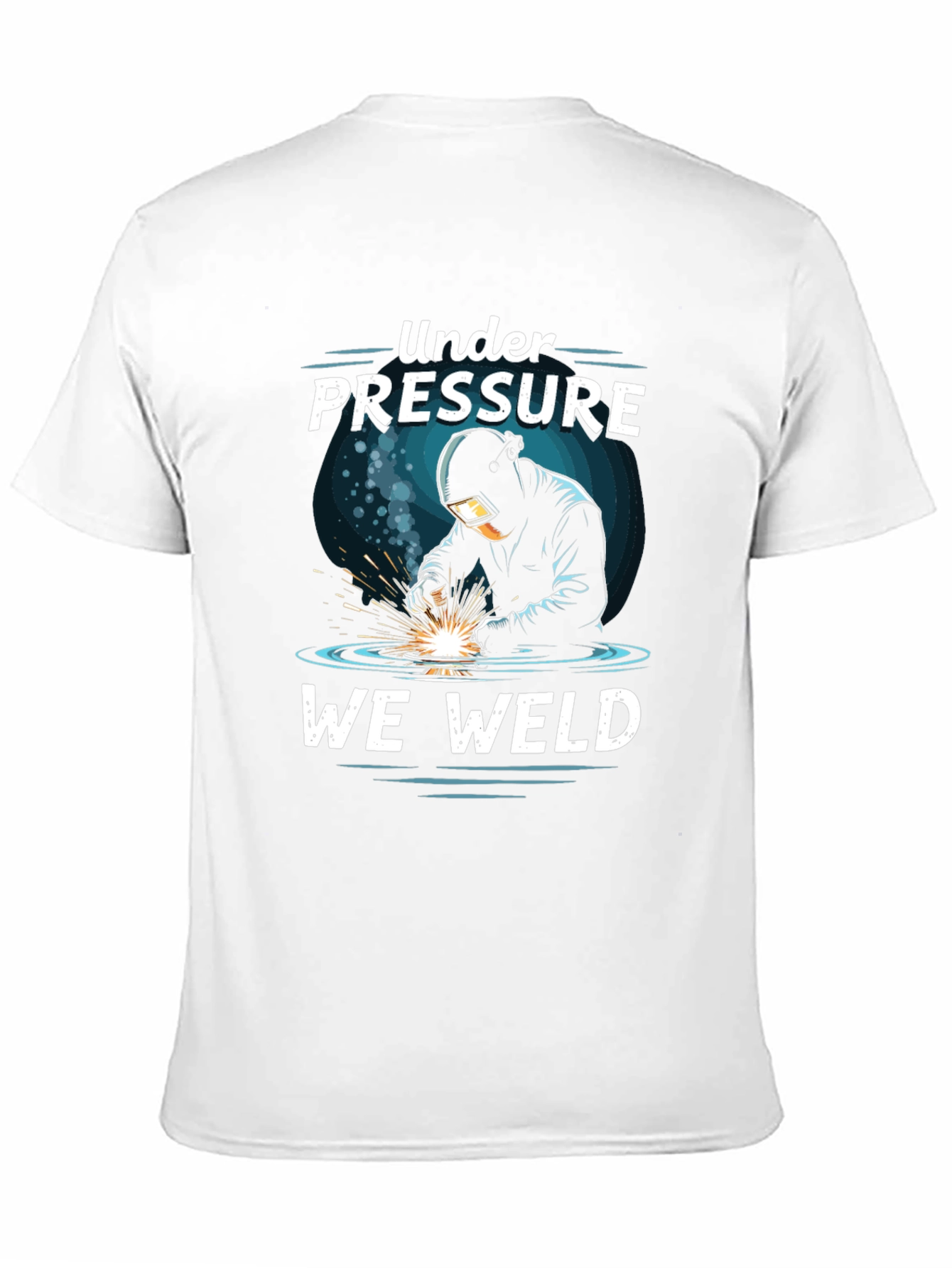 Under Pressure We Weld Graphic T-Shirt