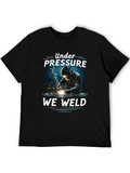 Under Pressure We Weld Graphic T-Shirt