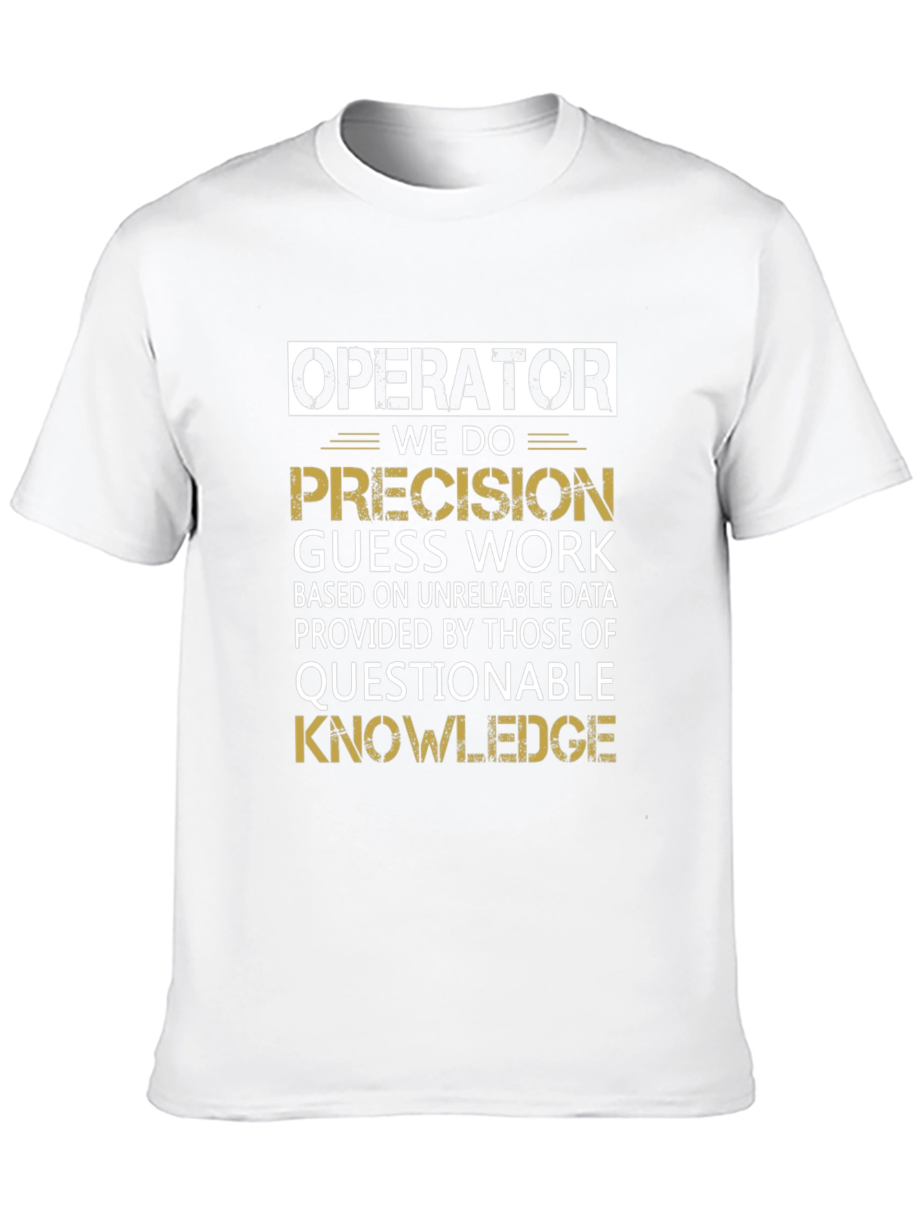 Operator Precision Guess Work T-Shirt