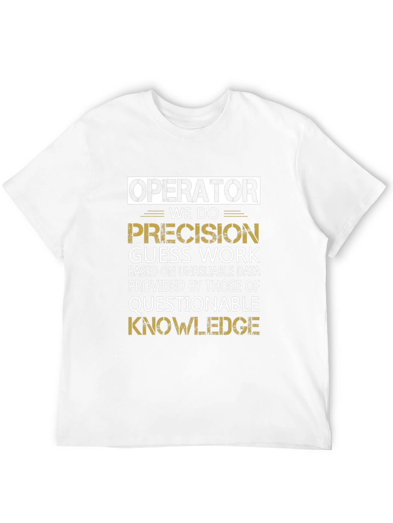 Operator Precision Guess Work T-Shirt