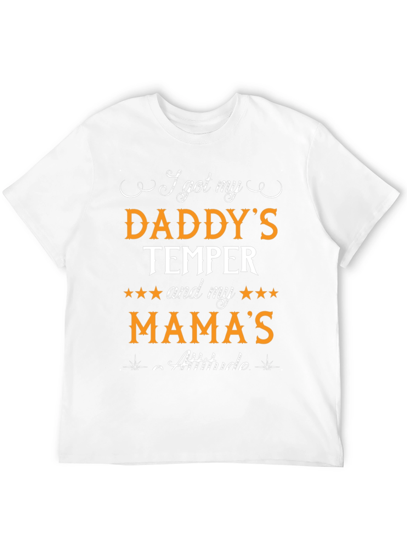 Daddys Temper Mamas Attitude Black T-Shirt