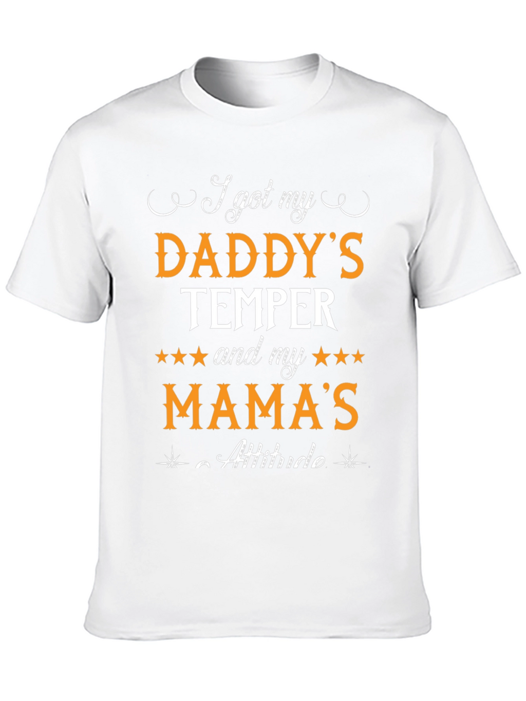 Daddys Temper Mamas Attitude Black T-Shirt