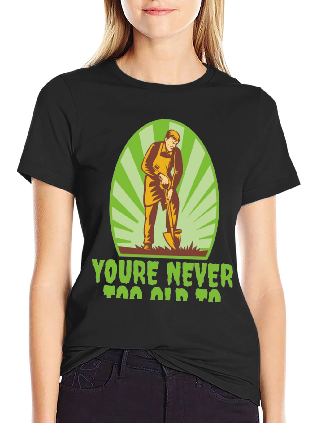 Gardening T-Shirt - Never Too Old