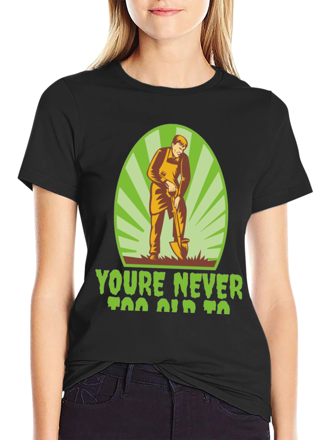 Gardening T-Shirt - Never Too Old