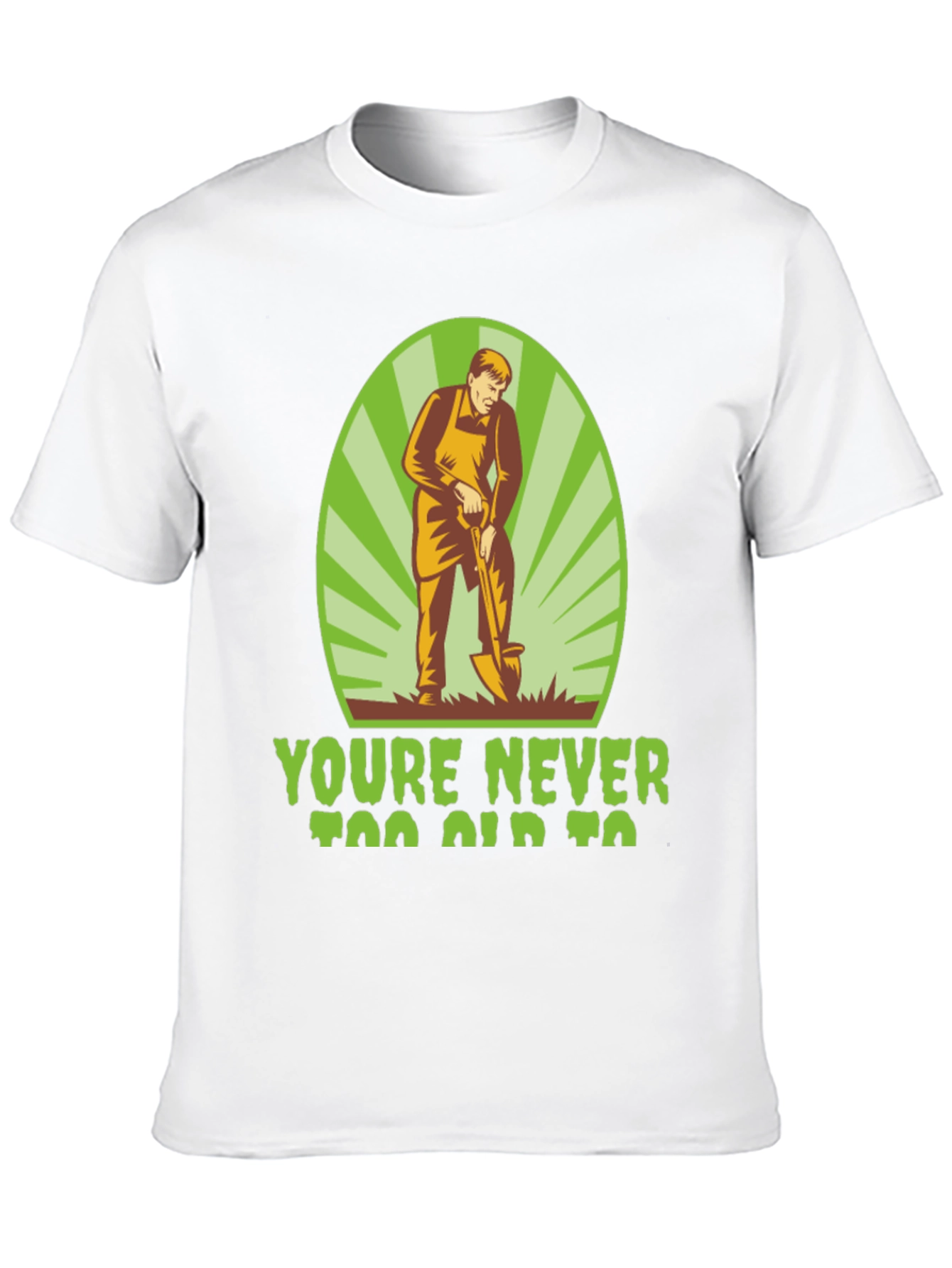 Gardening T-Shirt - Never Too Old