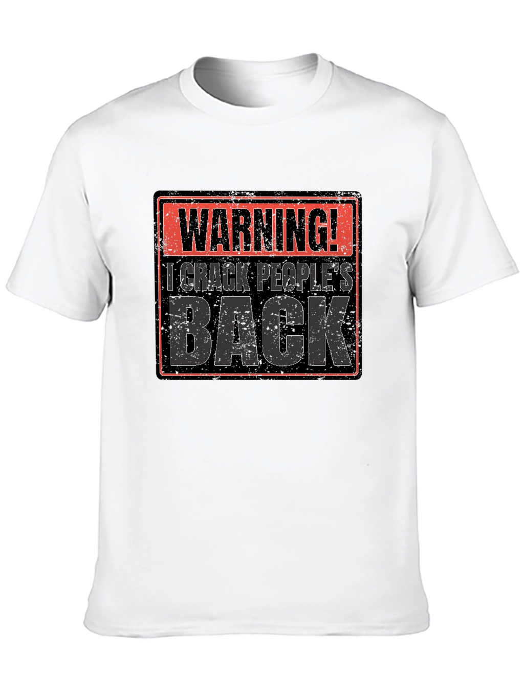 Warning! I Crack Peoples Back Funny T-Shirt