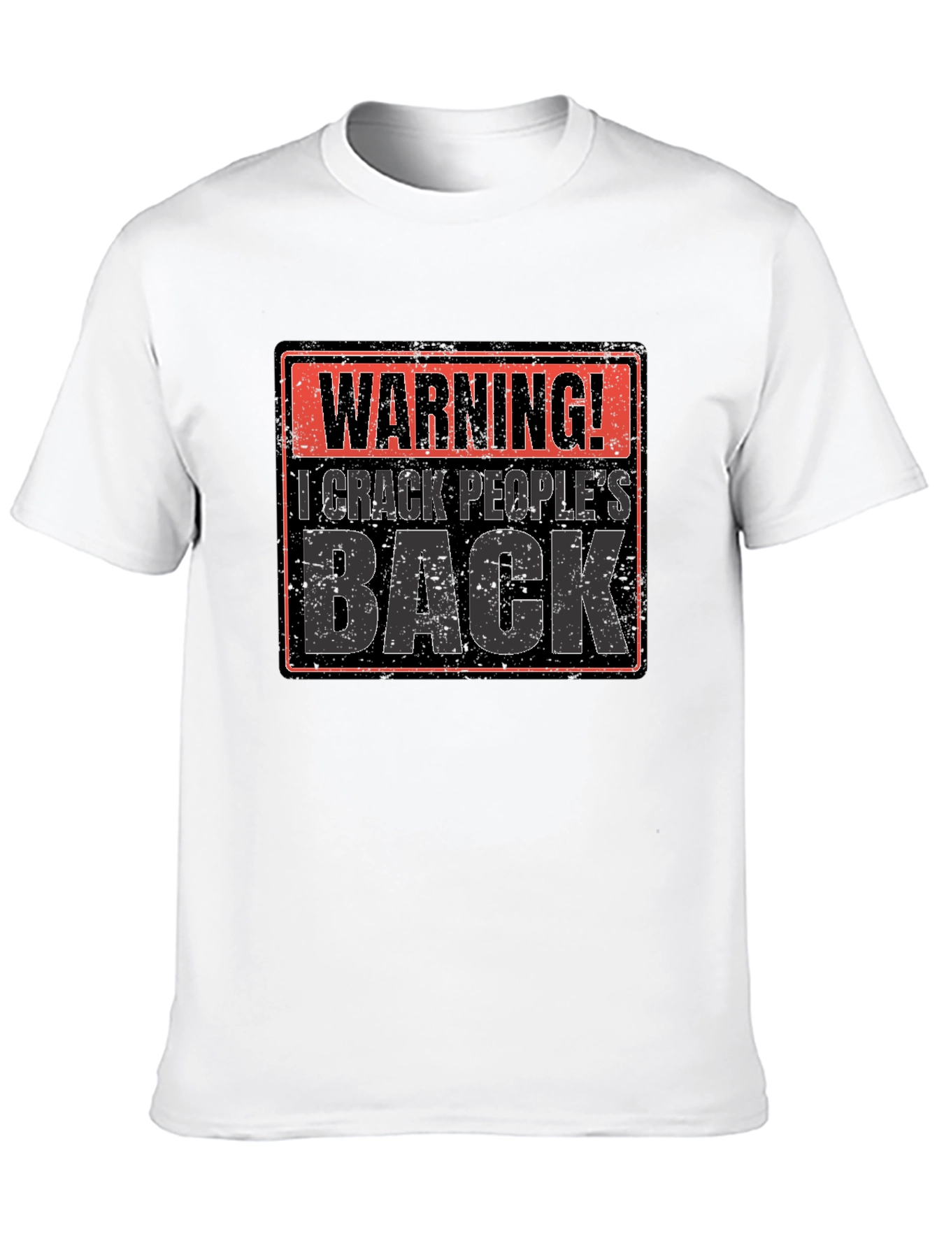 Warning! I Crack Peoples Back Funny T-Shirt