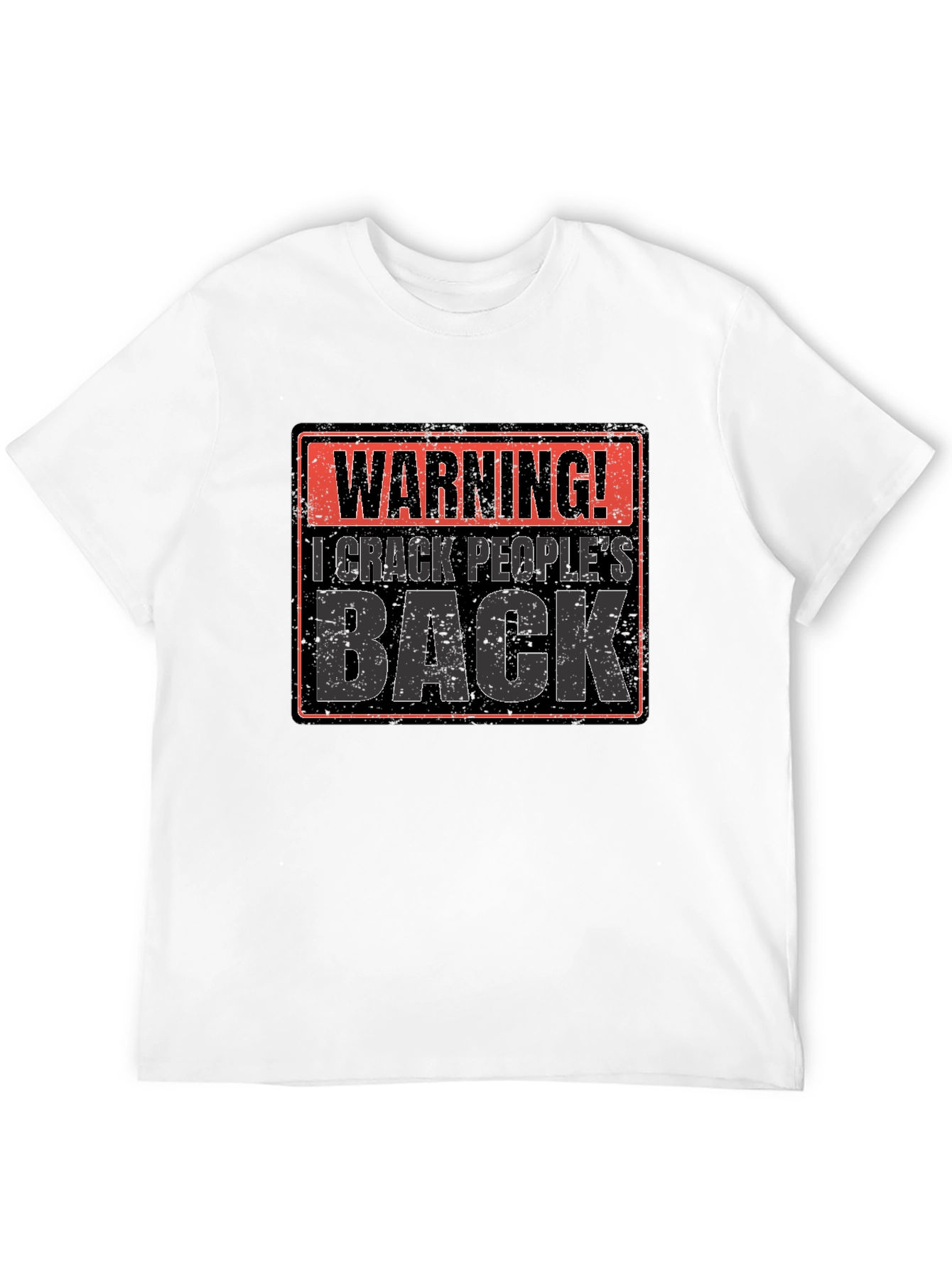Warning! I Crack Peoples Back Funny T-Shirt
