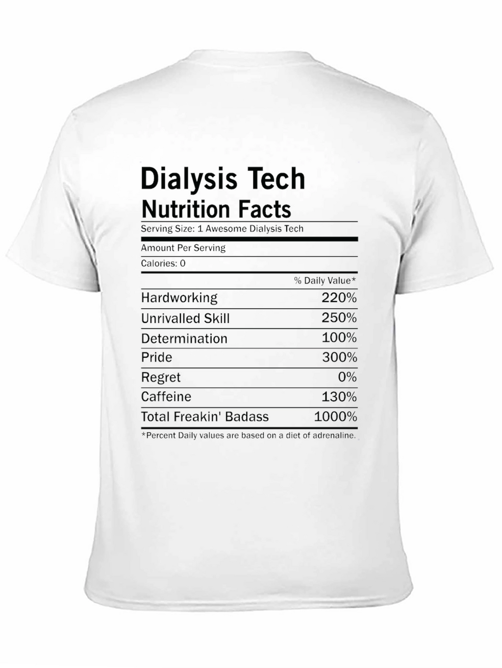 Dialysis Tech Nutrition Facts Funny T-Shirt
