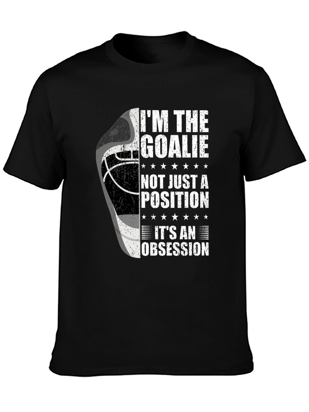 Im The Goalie T-Shirt - Hockey Obsession