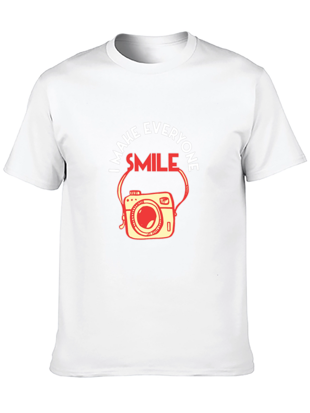 I Make Everyone Smile Camera T-Shirt