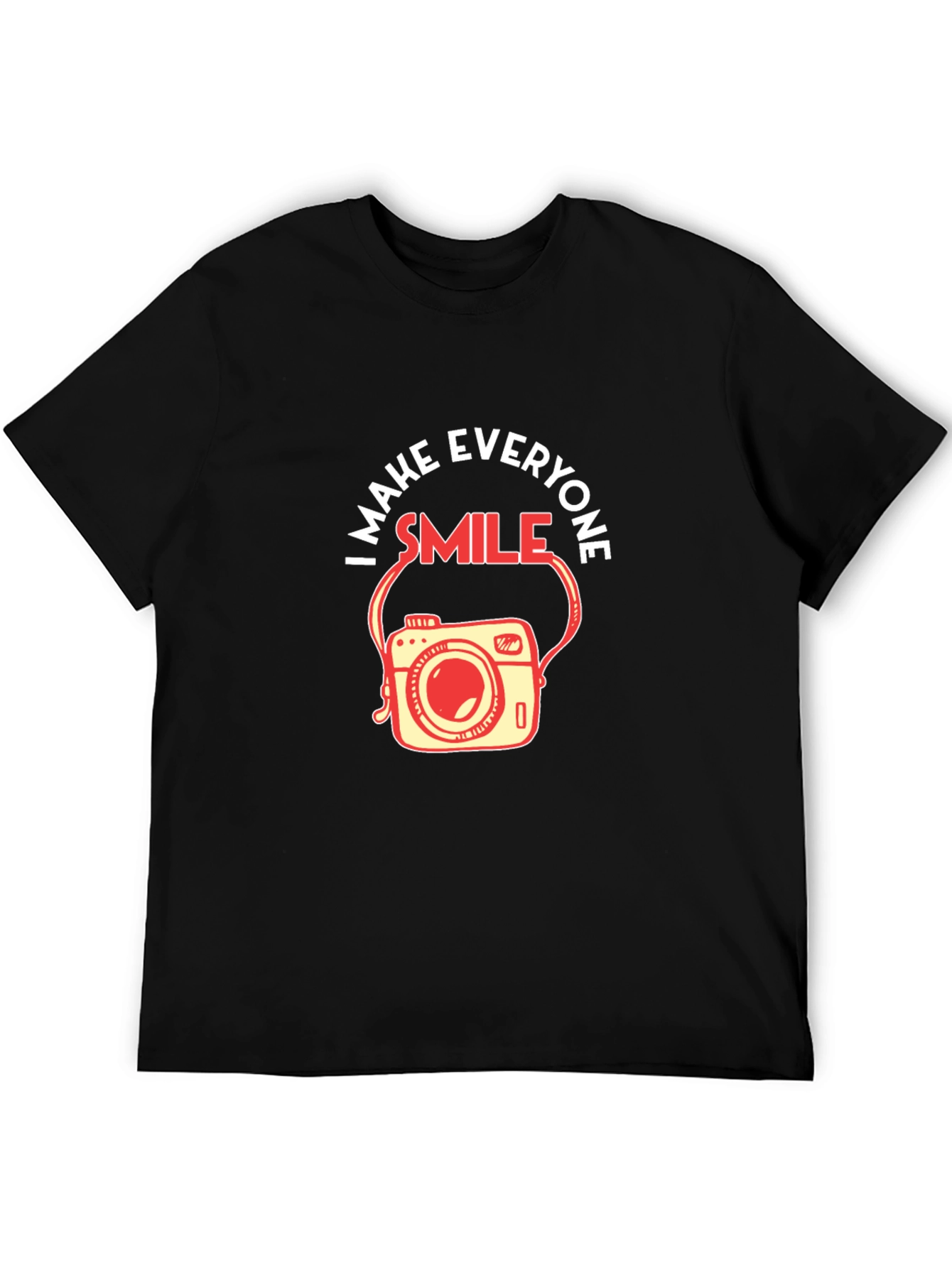 I Make Everyone Smile Camera T-Shirt