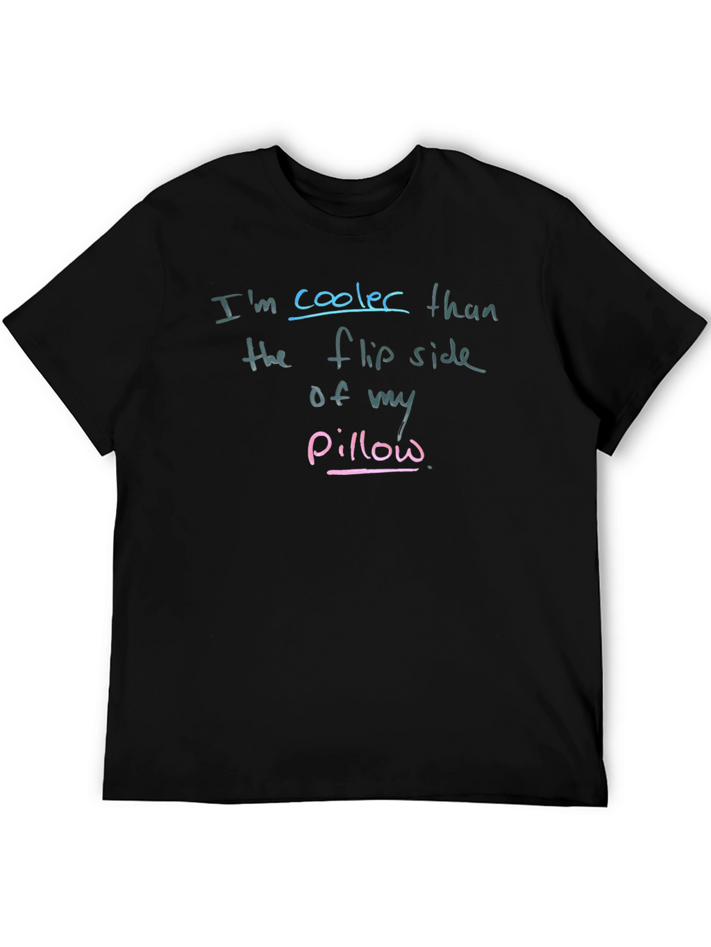 Cooler Than Pillow Funny Graphic Tee