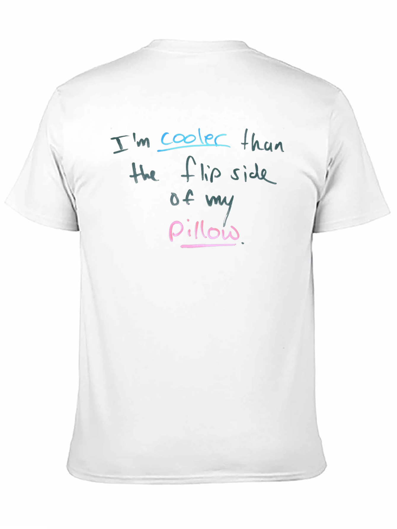 Cooler Than Pillow Funny Graphic Tee
