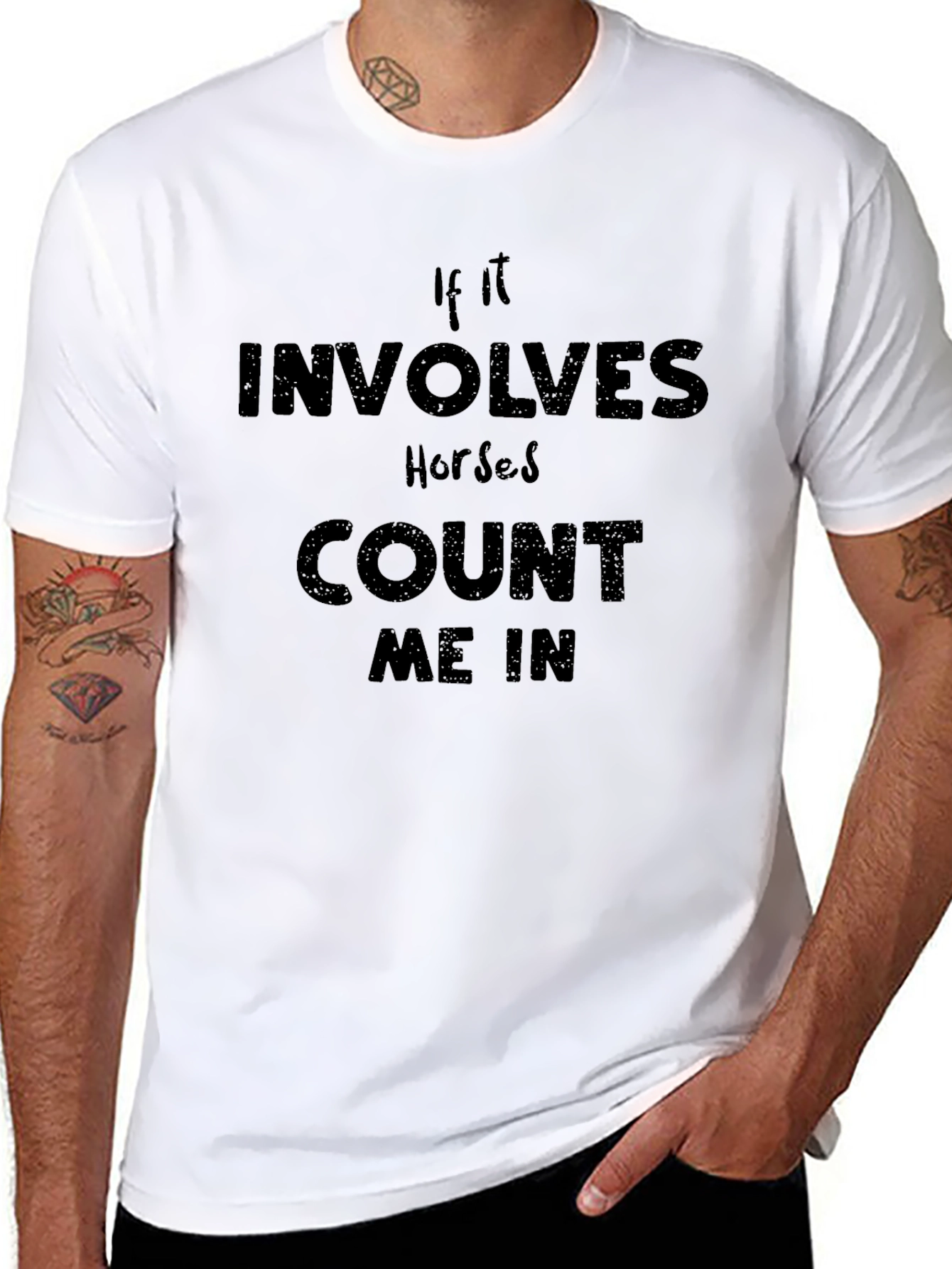 If Horses Count Me In T-Shirt