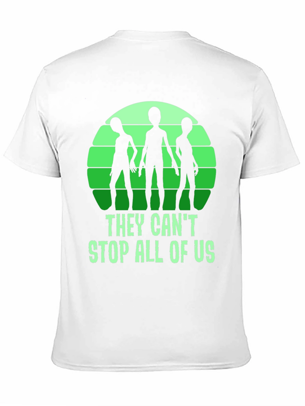 They Cant Stop All Of Us Alien Graphic T-Shirt