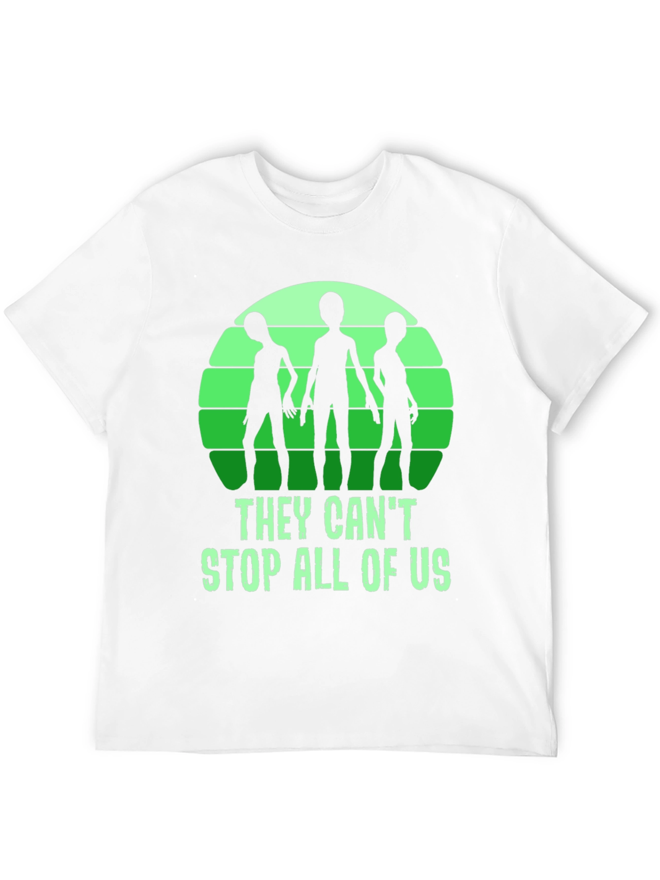 They Cant Stop All Of Us Alien Graphic T-Shirt