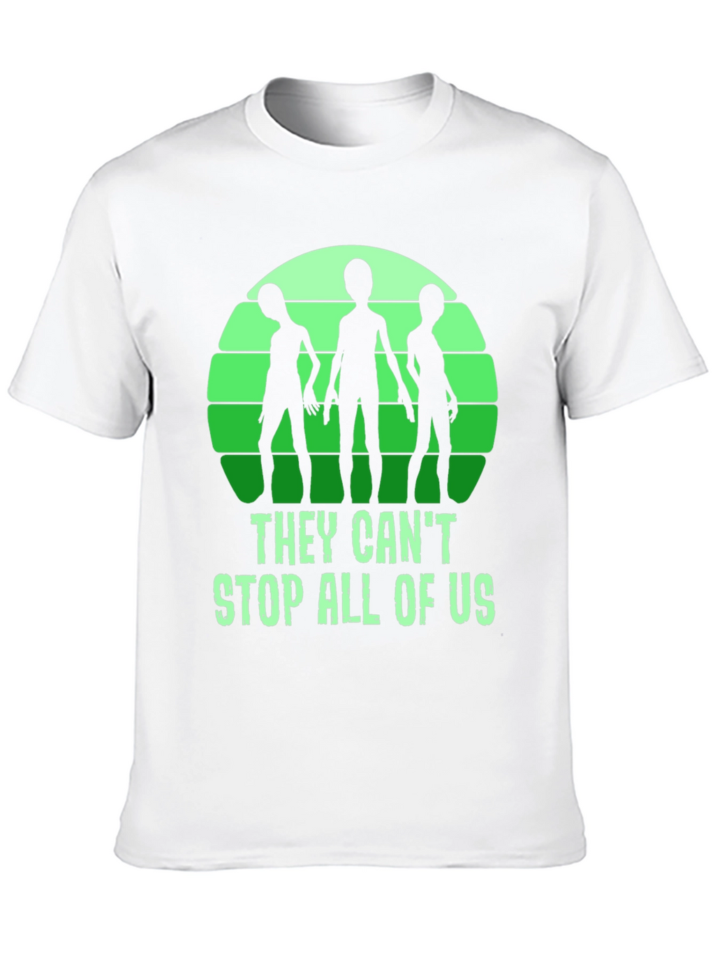 They Cant Stop All Of Us Alien Graphic T-Shirt