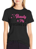 Beauty is My Business Graphic T-Shirt