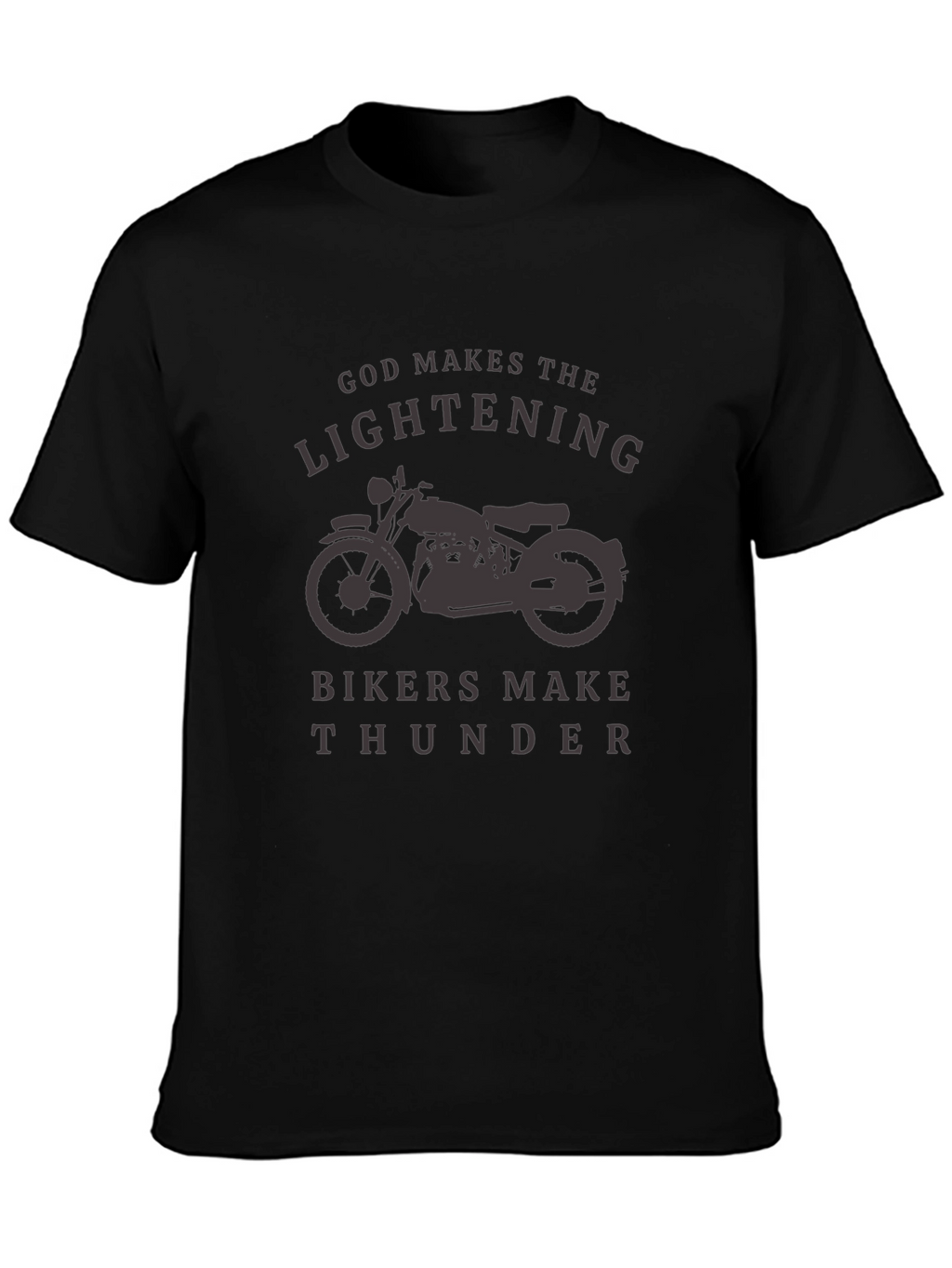 God Makes Lightning Bikers Make Thunder T-Shirt