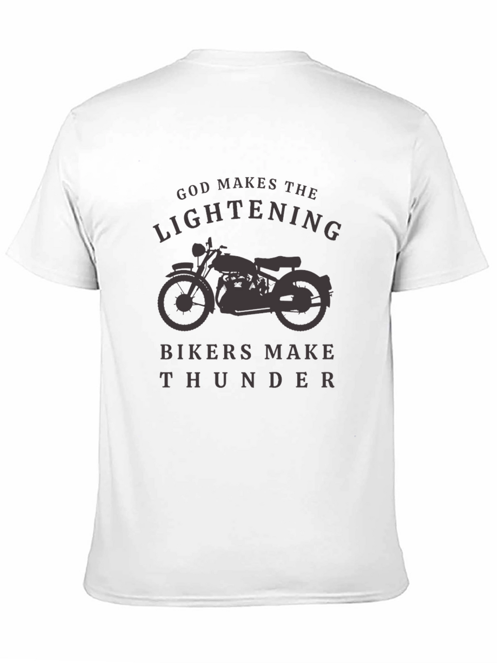 God Makes Lightning Bikers Make Thunder T-Shirt