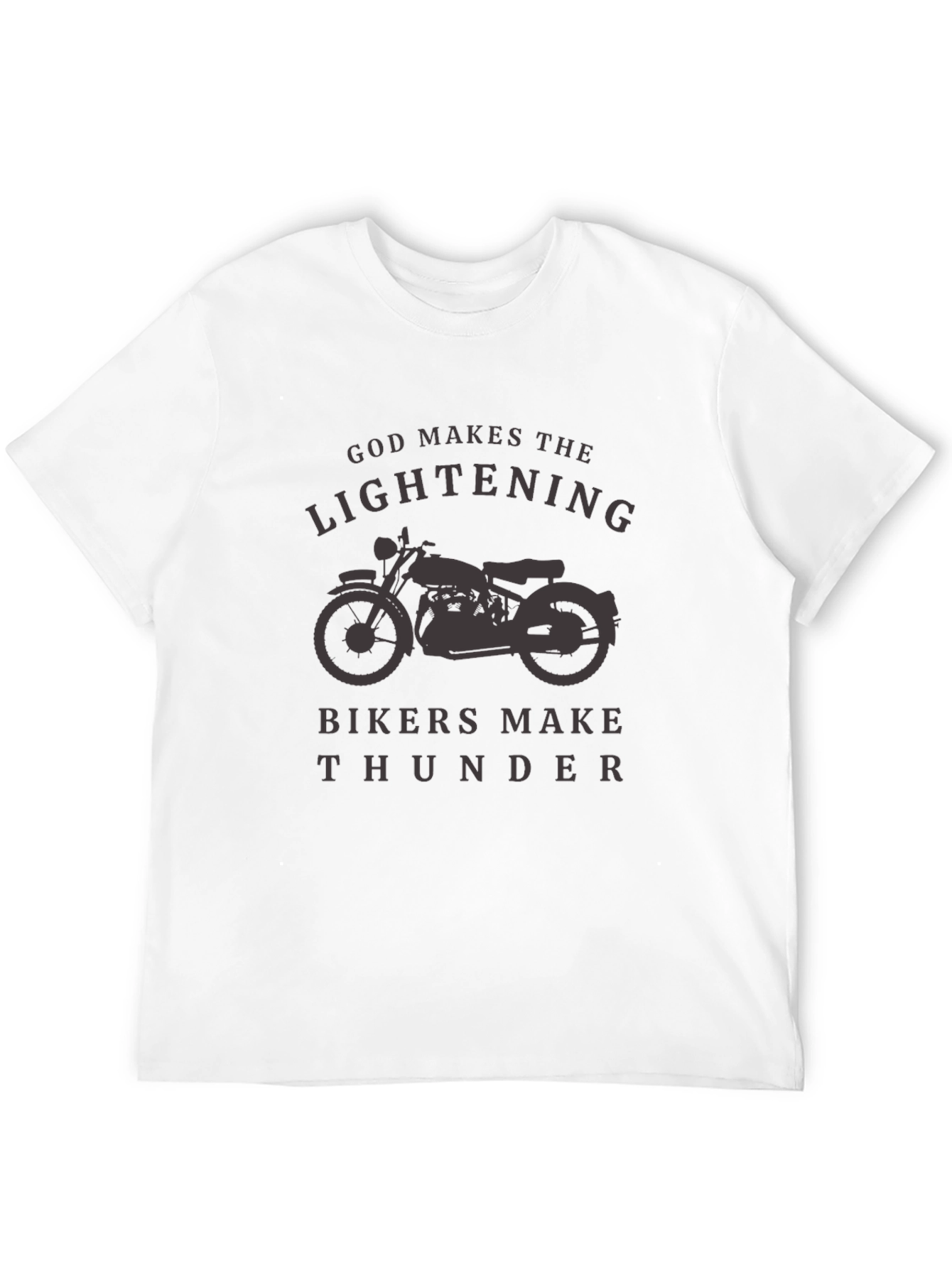 God Makes Lightning Bikers Make Thunder T-Shirt