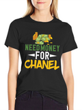 Need Money for Chanel T-Shirt