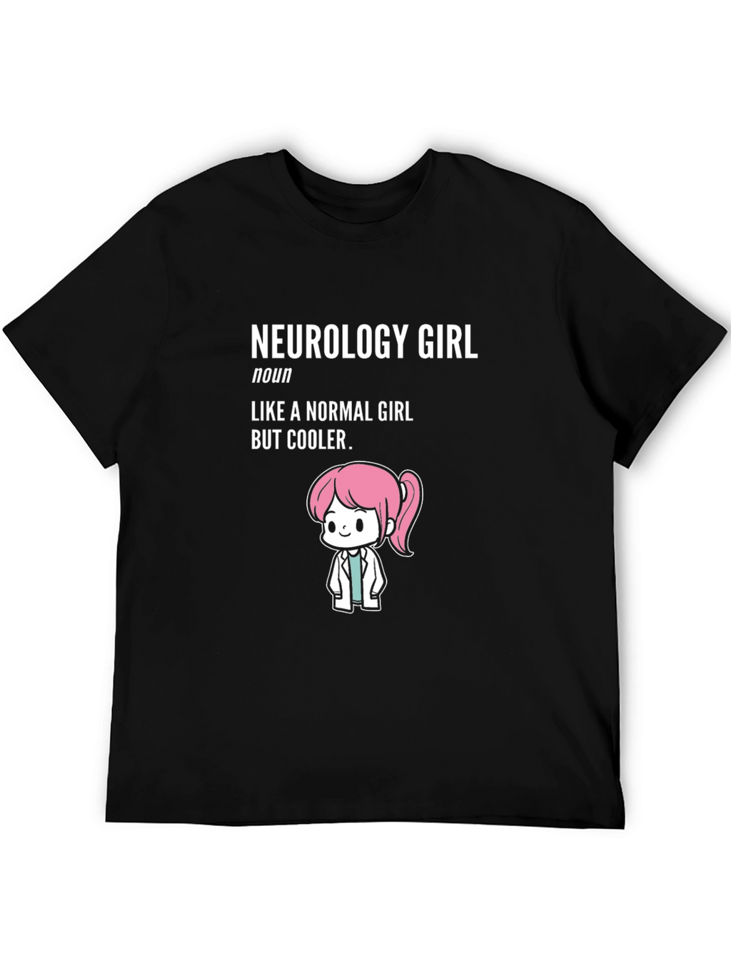 Neurology Girl T-Shirt - Cool Doctor Tee