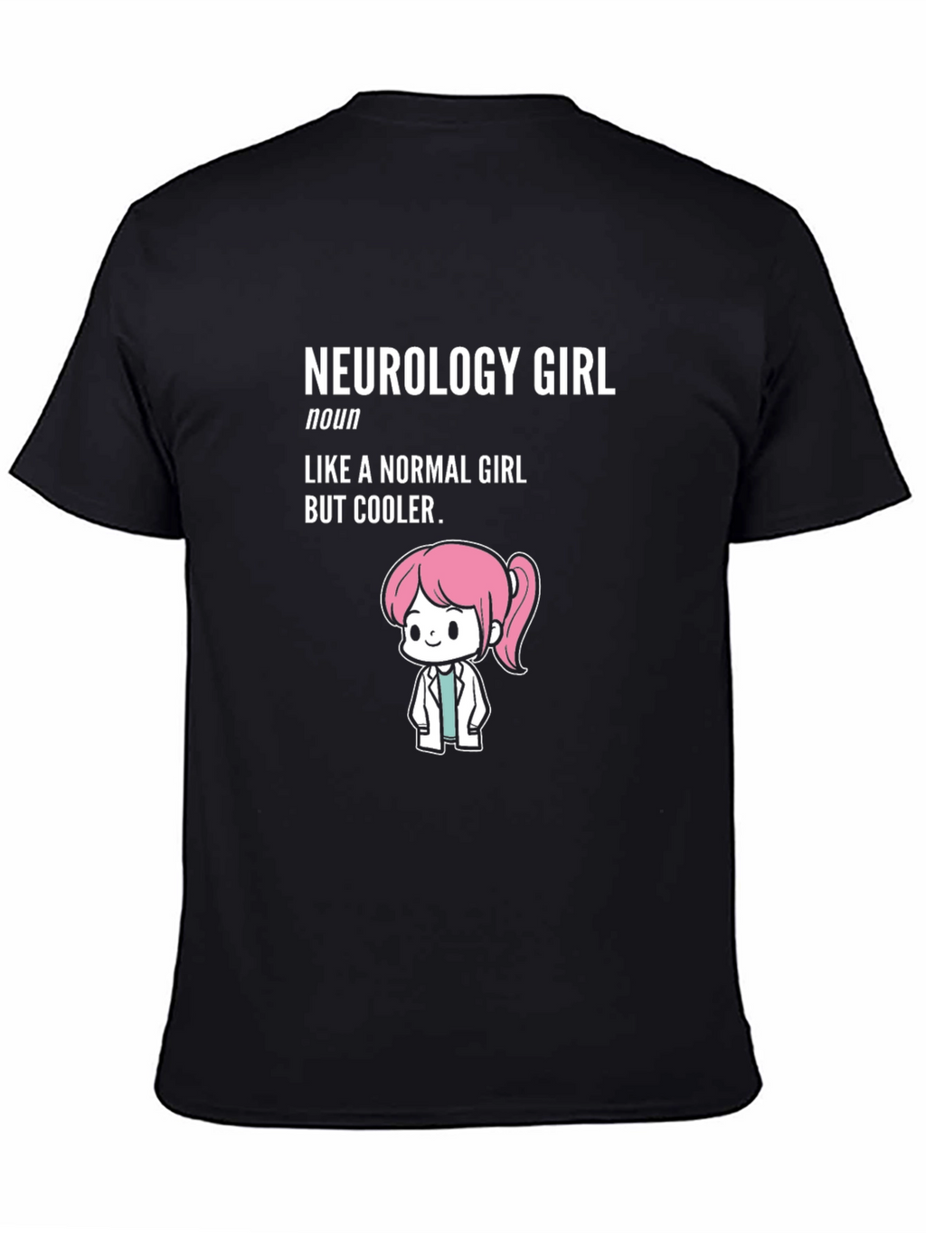 Neurology Girl T-Shirt - Cool Doctor Tee