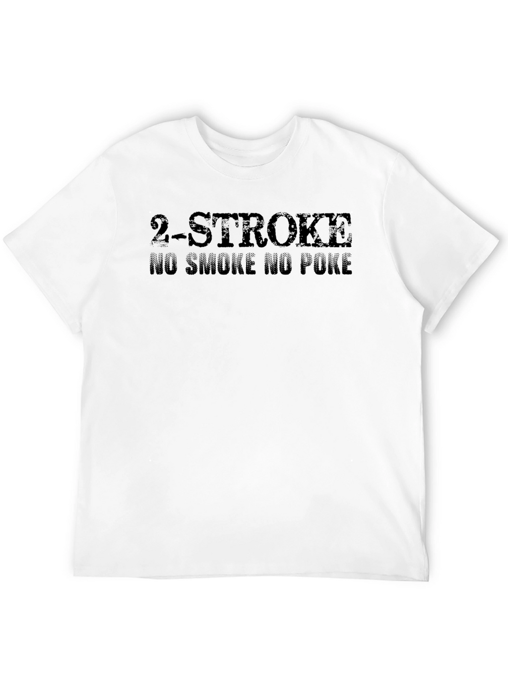 2-Stroke No Smoke No Poke Graphic T-Shirt