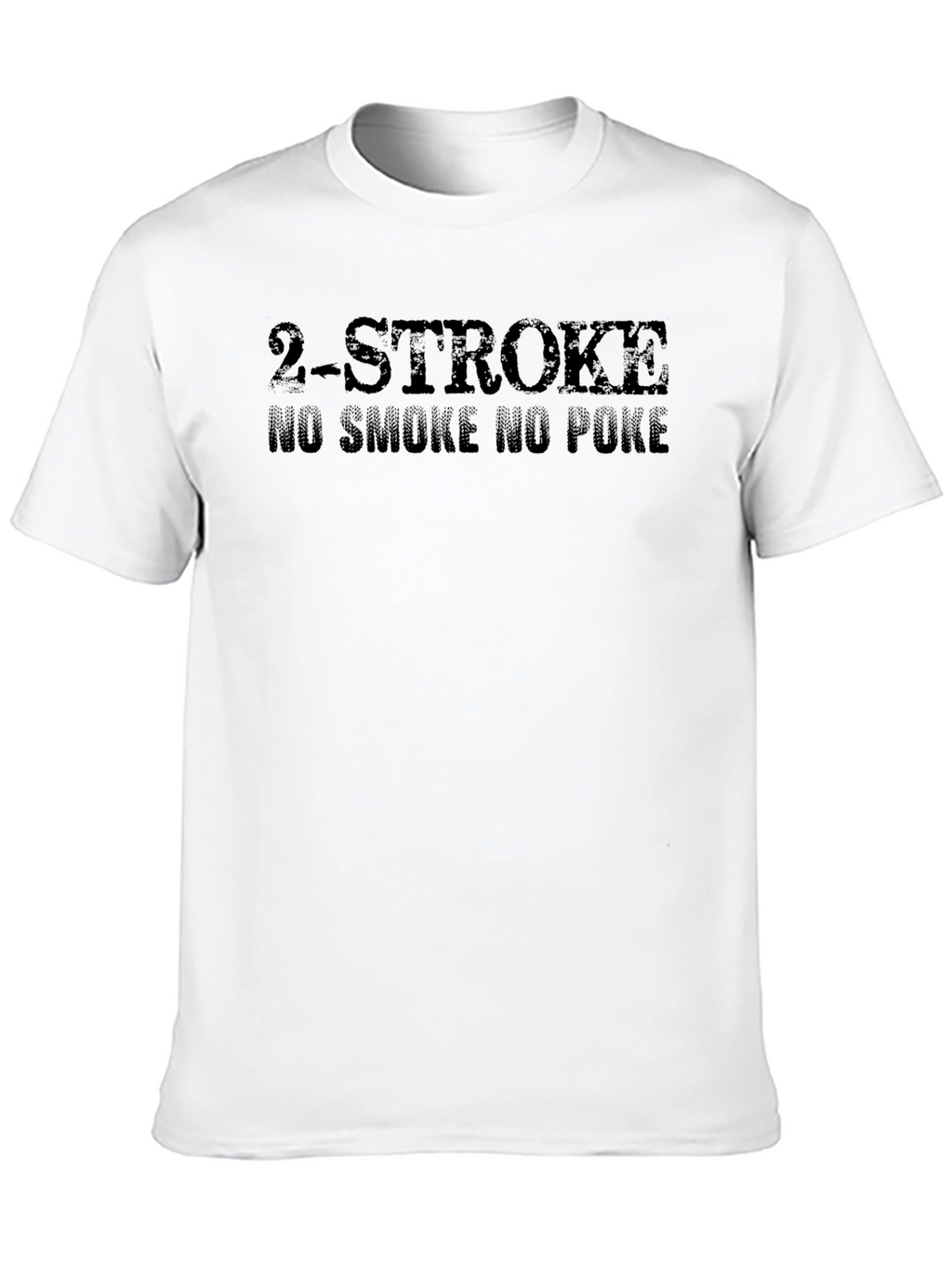 2-Stroke No Smoke No Poke Graphic T-Shirt