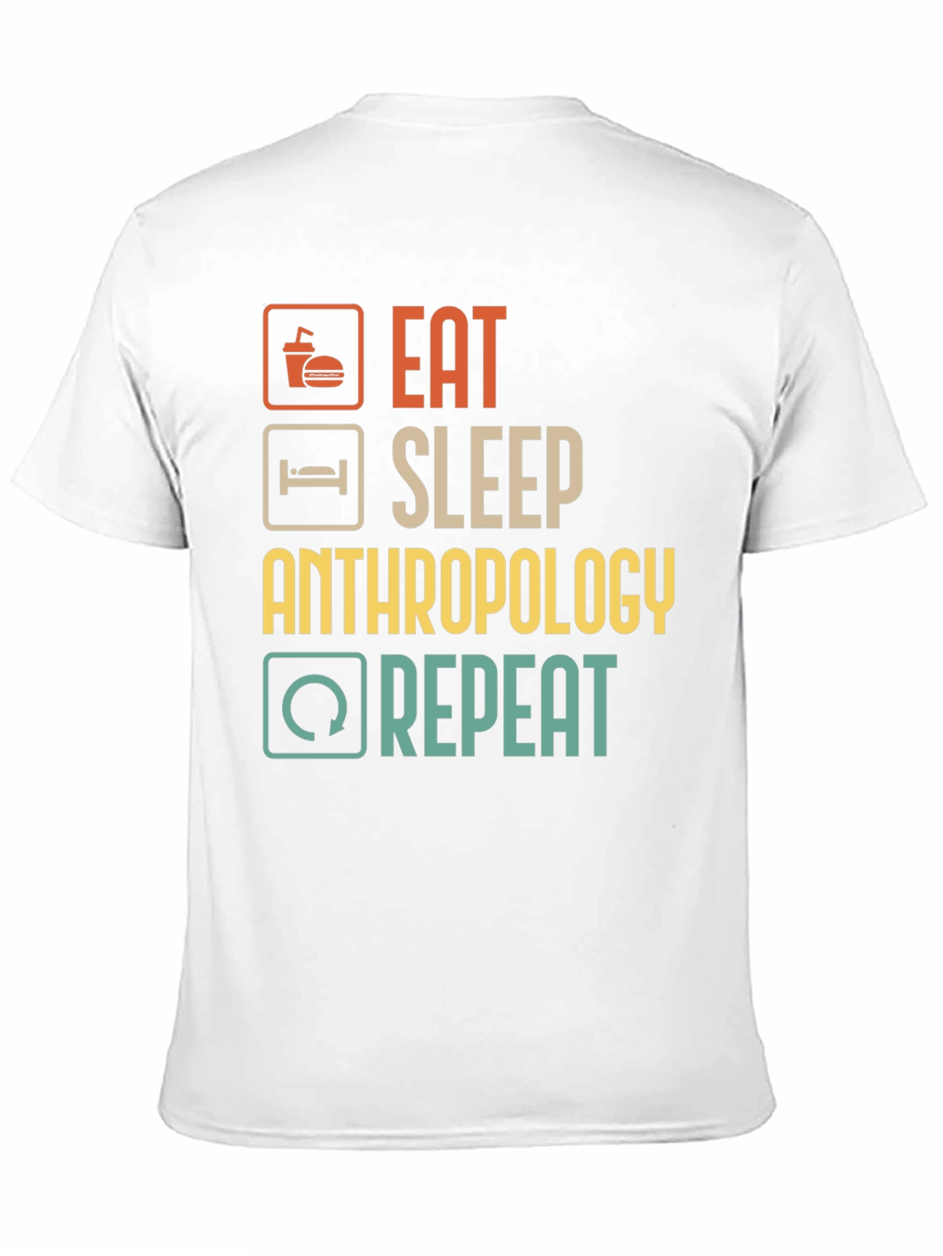 Eat Sleep Anthropology Repeat T-Shirt