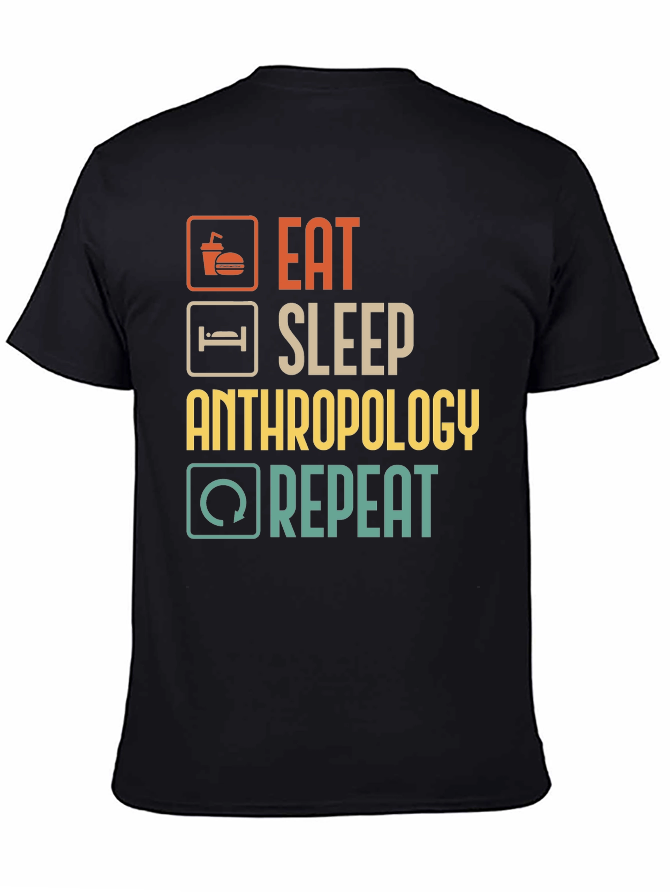 Eat Sleep Anthropology Repeat T-Shirt