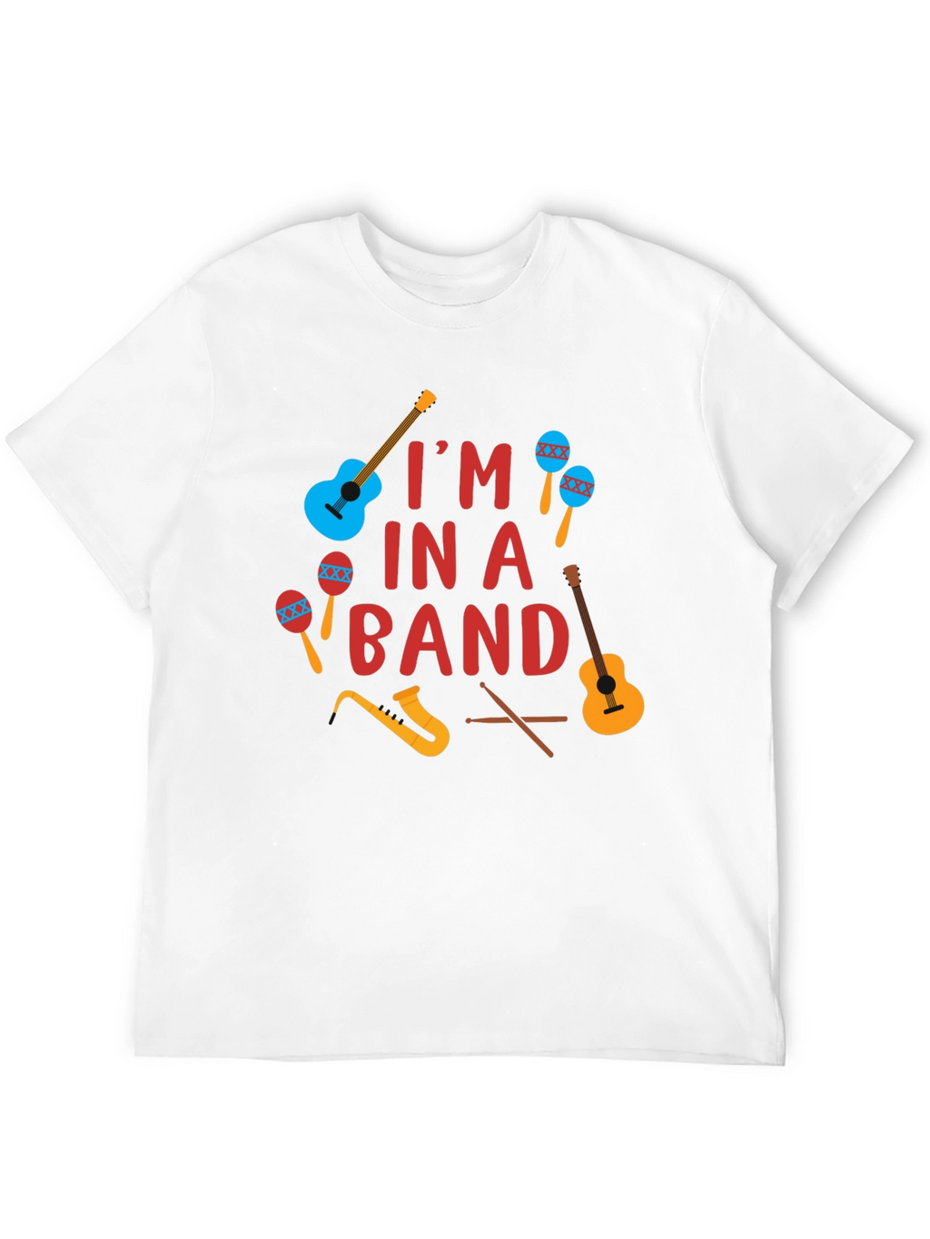 Im In A Band T-Shirt Music Instruments Design