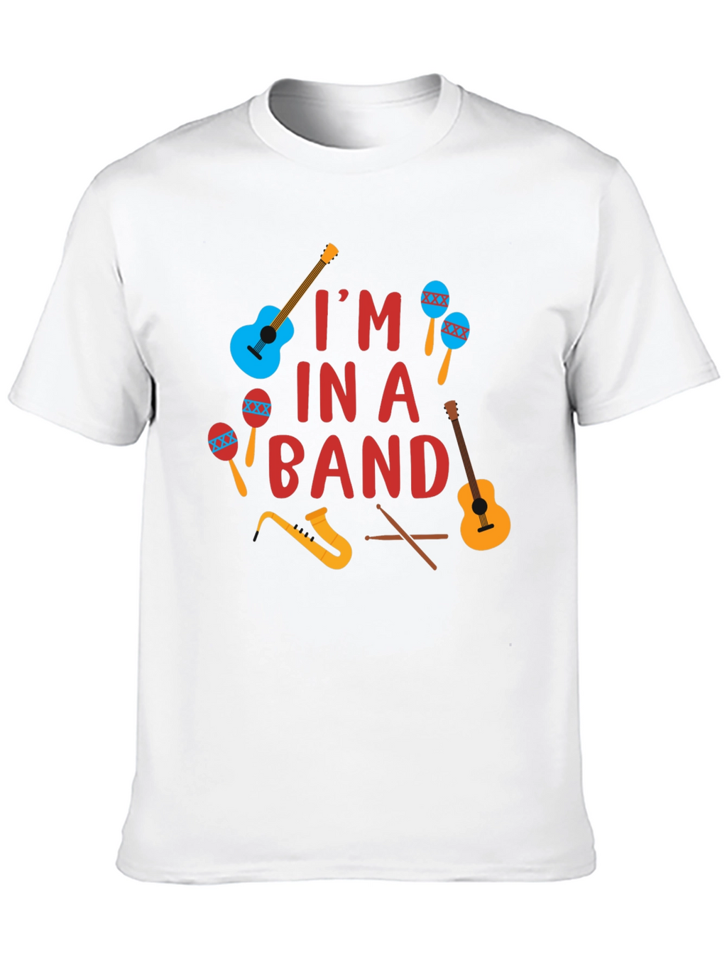 Im In A Band T-Shirt Music Instruments Design
