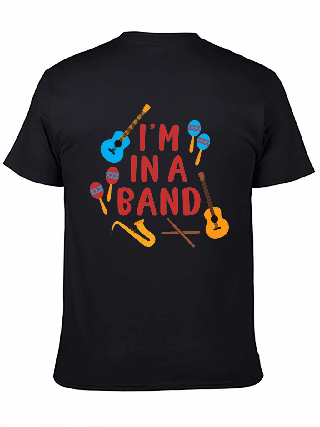 Im In A Band T-Shirt Music Instruments Design