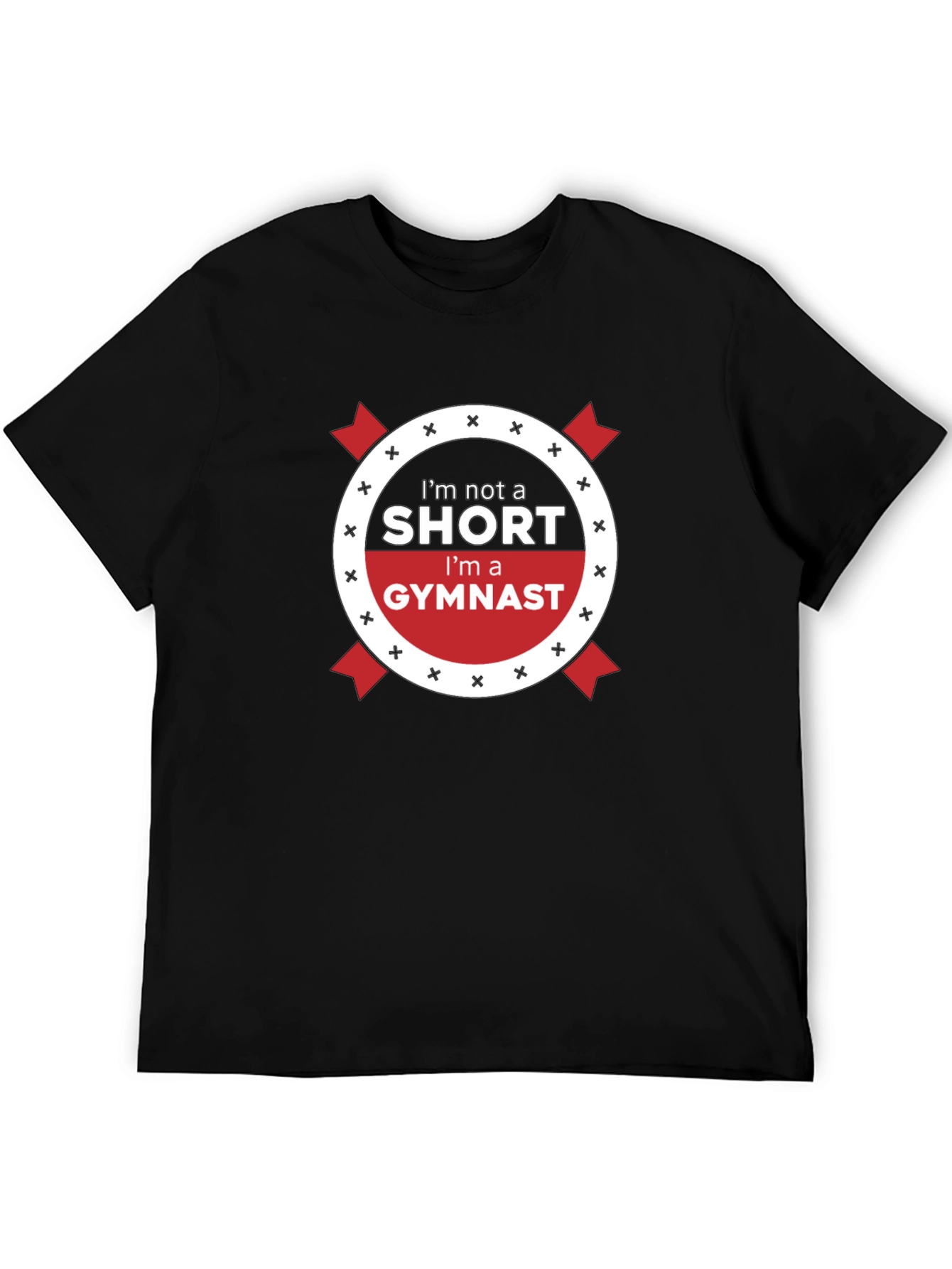 Im Not a Short Gymnast T-Shirt - Black